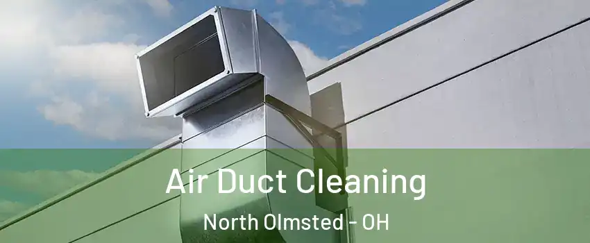  Air Duct Cleaning North Olmsted - OH