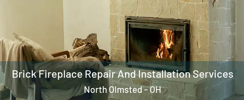  Brick Fireplace Repair And Installation Services North Olmsted - OH