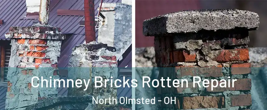  Chimney Bricks Rotten Repair North Olmsted - OH