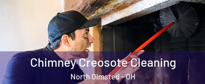  Chimney Creosote Cleaning North Olmsted - OH