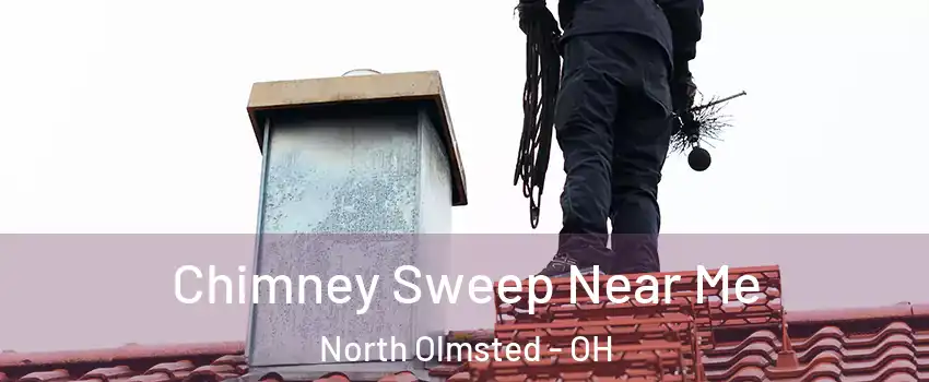  Chimney Sweep Near Me North Olmsted - OH
