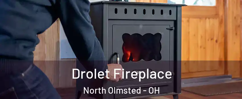  Drolet Fireplace North Olmsted - OH