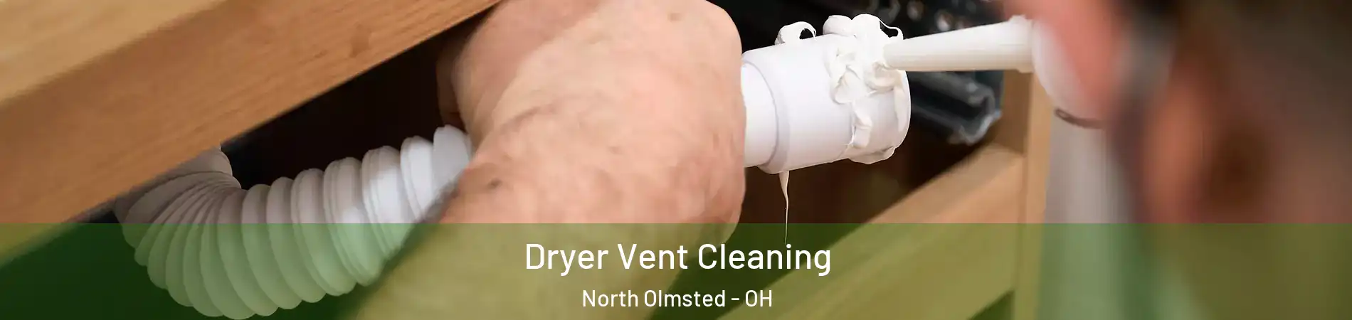  Dryer Vent Cleaning North Olmsted - OH