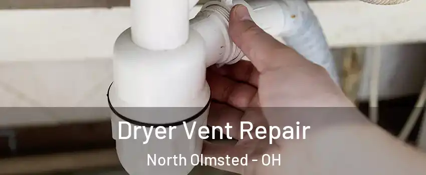  Dryer Vent Repair North Olmsted - OH