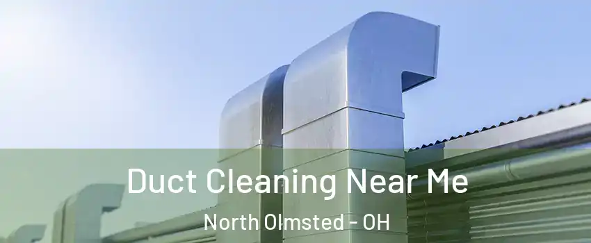  Duct Cleaning Near Me North Olmsted - OH