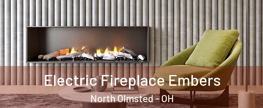  Electric Fireplace Embers North Olmsted - OH
