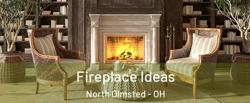 Fireplace Ideas North Olmsted - OH