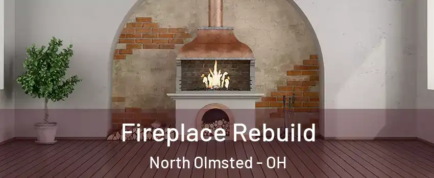  Fireplace Rebuild North Olmsted - OH
