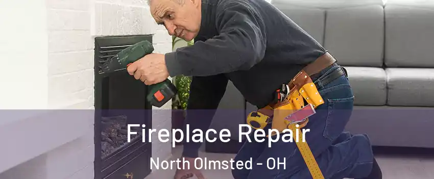  Fireplace Repair North Olmsted - OH