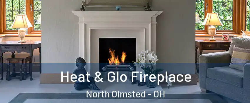 Heat & Glo Fireplace North Olmsted - OH