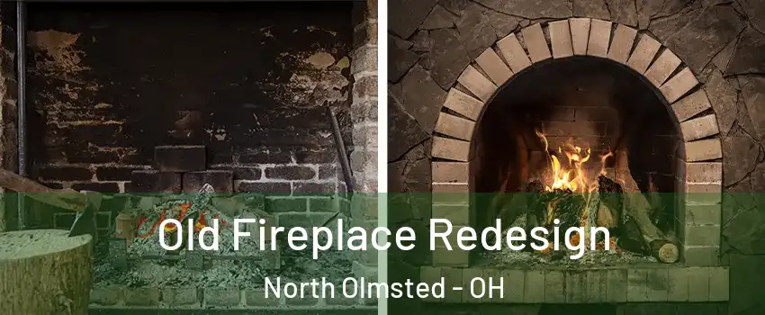  Old Fireplace Redesign North Olmsted - OH