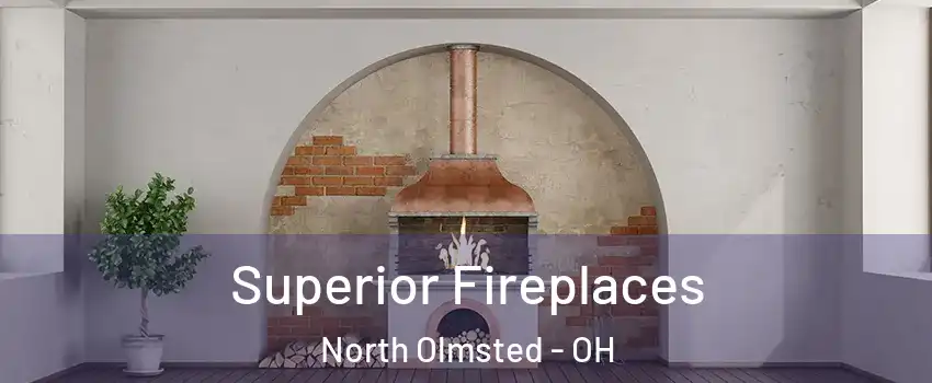  Superior Fireplaces North Olmsted - OH