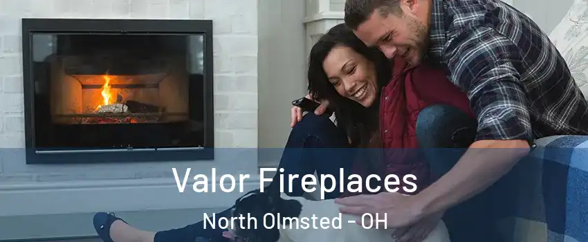  Valor Fireplaces North Olmsted - OH