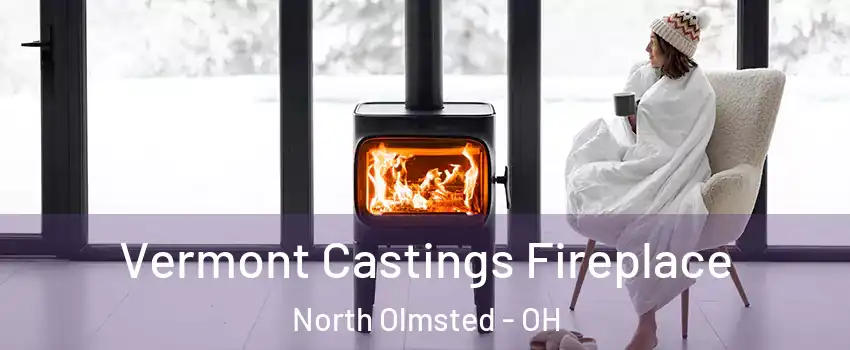  Vermont Castings Fireplace North Olmsted - OH