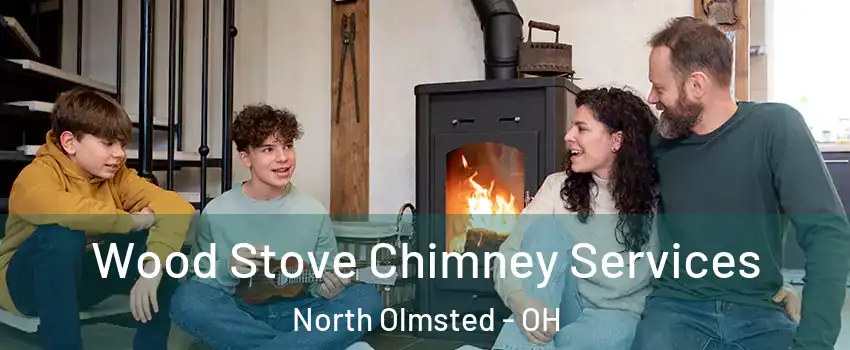  Wood Stove Chimney Services North Olmsted - OH