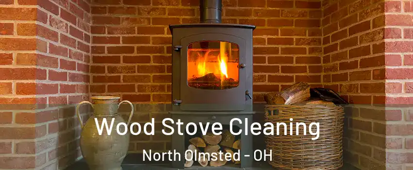  Wood Stove Cleaning North Olmsted - OH